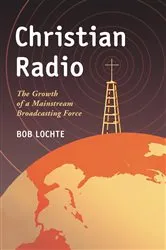 Book cover of Christian Radio by Bob Lochte