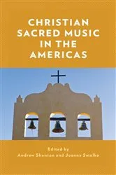 Book cover of Christian Sacred Music in the Americas by Andrew Shenton