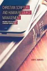 Book cover of Christian Scripture and Human Resource Management by G. Roberts