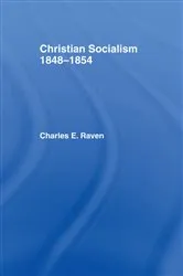 Book cover of Christian Socialism, 1848-1854 by Charles E. Raven