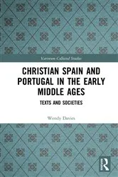 Book cover of Christian Spain and Portugal in the Early Middle Ages by Wendy Davies