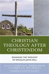 Book cover of Christian Theology After Christendom by Patricia G. Kirkpatrick