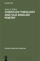 Book cover of Christian theology and old English poetry by James H. Wilson