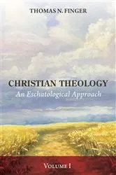 Book cover of Christian Theology, Volume One by Thomas N. Finger