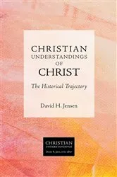 Book cover of Christian Understandings of Christ by David  H. Jensen