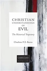 Book cover of Christian Understandings of Evil by Charlene  P. E. Burns