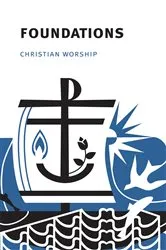 Book cover of Christian Worship: Foundations by The Hymnal Committee for Christian Worship