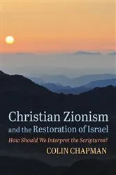 Book cover of Christian Zionism and the Restoration of Israel by Colin Chapman