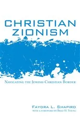 Book cover of Christian Zionism by Faydra L. Shapiro