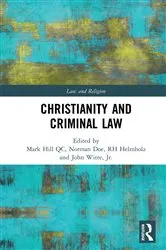 Book cover of Christianity and Criminal Law by Mark Hill QC