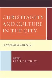Book cover of Christianity and Culture in the City by Samuel Cruz
