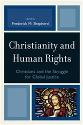 Book cover of Christianity and Human Rights by Frederick M. Shepherd