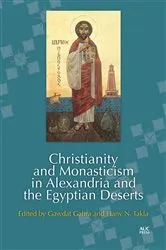 Book cover of Christianity and Monasticism in Alexandria and the Egyptian Deserts by Gawdat Gabra