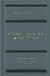 Book cover of Christianity and Science by Herman Bavinck