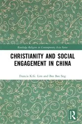 Book cover of Christianity and Social Engagement in China by Francis K.G. Lim