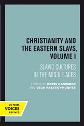 Book cover of Christianity and the Eastern Slavs, Volume I by Boris Gasparov