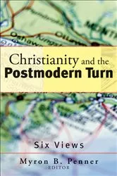 Book cover of Christianity and the Postmodern Turn by Myron B. Penner