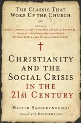 Book cover of Christianity and the Social Crisis in the 21st Century by Walter Rauschenbusch