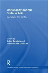 Book cover of Christianity and the State in Asia by Julius Bautista