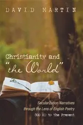 Book cover of Christianity and “the World” by David Martin