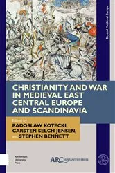 Book cover of Christianity and War in Medieval East Central Europe and Scandinavia by Radosław Kotecki