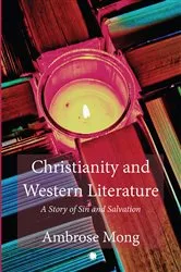 Book cover of Christianity and Western Literature by Ambrose Mong