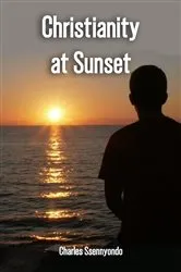 Book cover of Christianity At Sunset by Charles Ssennyondo