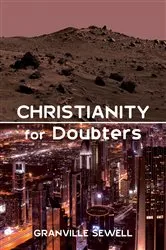 Book cover of Christianity for Doubters by Edward Granville Sewell