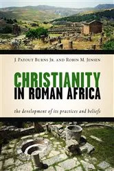 Book cover of Christianity in Roman Africa by J. Patout Burns