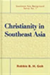 Book cover of Christianity in Southeast Asia by Robbie B. H. Goh