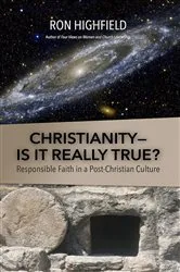Book cover of Christianity-Is It Really True? (2nd ed.) by Ron Highfield