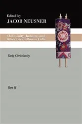 Book cover of Christianity, Judaism and Other Greco-Roman Cults, Part 2 by Jacob Neusner