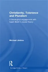 Book cover of Christianity, Tolerance and Pluralism by Michael Jinkins