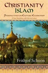 Book cover of Christianity/Islam by Frithjof Schuon