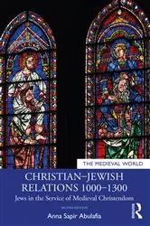 Book cover of Christian–Jewish Relations 1000–1300 (2nd ed.) by Anna Sapir Abulafia