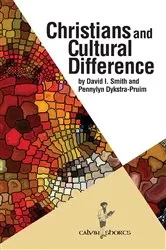 Book cover of Christians and Cultural Difference by David I. Smith