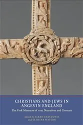 Book cover of Christians and Jews in Angevin England by Sarah Rees Jones
