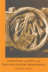Book cover of Christians and Jews in the Twelfth-Century Renaissance by Dr Anna Brechta Sapir Abulafia