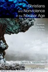 Book cover of Christians and Nonviolence in the Nuclear Age by Gerard Vanderhaar