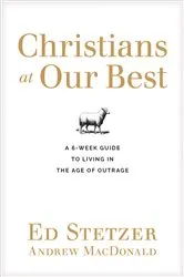 Book cover of Christians at Our Best by Ed Stetzer