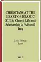 Book cover of Christians at the heart of Islamic rule by D. Thomas