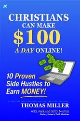Book cover of Christians Can Make $100 a Day Online by Unknown
