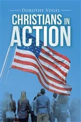 Book cover of Christians in Action by Dorothy Vogel