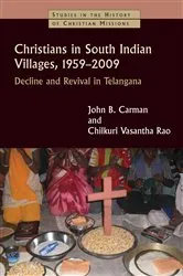 Book cover of Christians in South Indian Villages, 1959-2009 by John B. Carman
