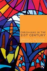 Book cover of Christians in the Twenty-First Century by George D. Chryssides