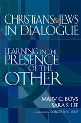 Book cover of Christians & Jews in Dialogue by Mary C. Boys