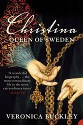 Book cover of Christina Queen of Sweden by Veronica Buckley