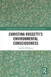 Book cover of Christina Rossetti’s Environmental Consciousness by Todd Williams