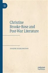 Book cover of Christine Brooke-Rose and Post-War Literature by Joseph Darlington
