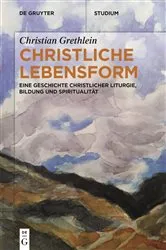 Book cover of Christliche Lebensform by Christian Grethlein